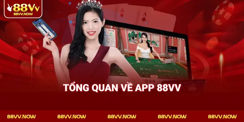 Tổng quan về Tải App 88VV
